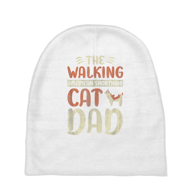 He Walking American Shorthair Cat Dad Kitty Cat Walking T Shirt Baby Beanies by belewomritans | Artistshot