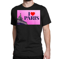 I Love Paris, Lovely Paris France Eiffel Tower Illustration T Shirt Classic T-shirt | Artistshot