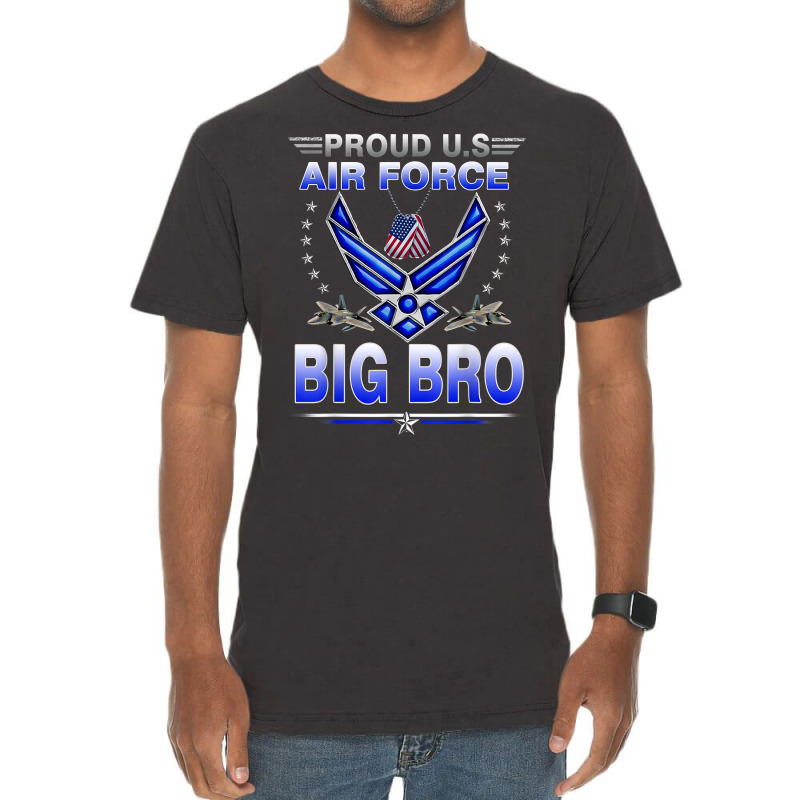 Air Force Proud Us Air Force Proud Big Bro Proud Air Force T Shirt Vintage T-Shirt by lelalucin | Artistshot