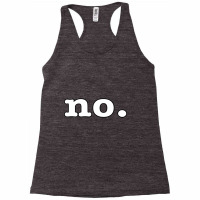 No Shirt T Shirt Racerback Tank | Artistshot