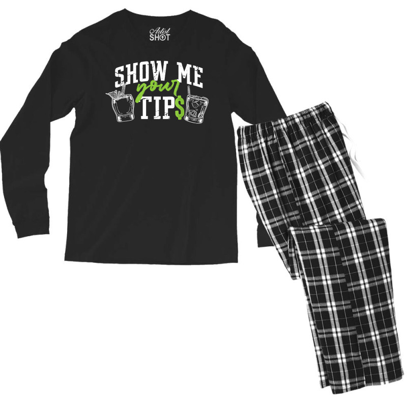 Cocktail Mixologist Bartender Show Me Your Tips T Shirt Men's Long Sleeve Pajama Set | Artistshot