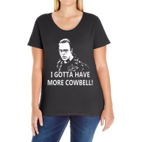 I Gotta Have More Cowbell Ladies Curvy T-shirt | Artistshot