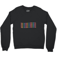 The Future Is Inclusive   Disability Awareness Crewneck Sweatshirt | Artistshot