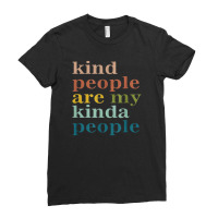 Kind People Are My Kinda People Kindness Ladies Fitted T-shirt | Artistshot