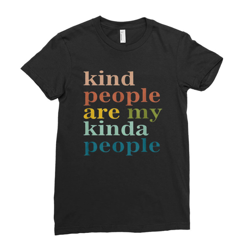 Kind People Are My Kinda People Kindness Ladies Fitted T-Shirt by jarangmakeup | Artistshot