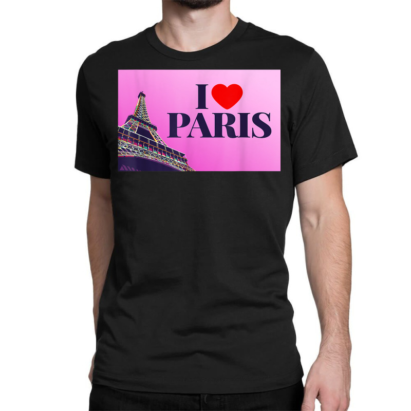 I Love Paris, Lovely Paris France Eiffel Tower Illustration T Shirt Classic T-shirt by kasaqcsegurc | Artistshot