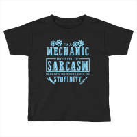 Mechanic Auto Mechanic Level Of Sarcasm Funny Car Mechanic For Toddler T-shirt | Artistshot