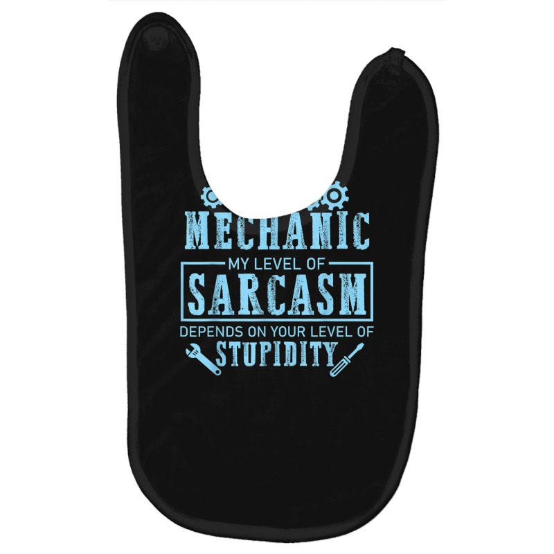 Mechanic Auto Mechanic Level Of Sarcasm Funny Car Mechanic For Baby Bibs by urethrapricey | Artistshot