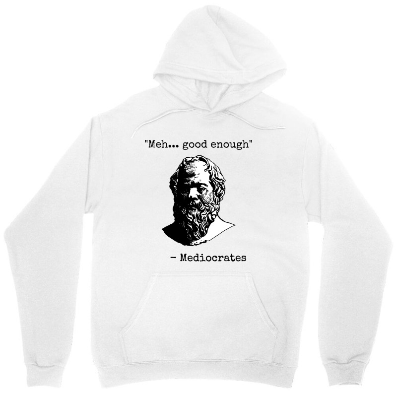 Mediocrates  Good Enough Unisex Hoodie | Artistshot