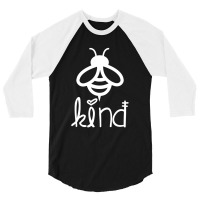 Bee Kind 3/4 Sleeve Shirt | Artistshot