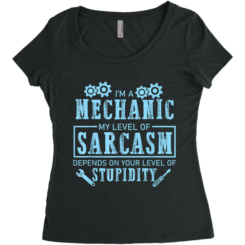 Mechanic Auto Mechanic Level Of Sarcasm Funny Car Mechanic For Women's Triblend Scoop T-shirt by urethrapricey | Artistshot