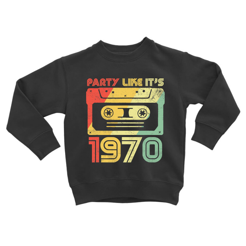 Party Like It's 1970 Retro 70s Party Outfit Costume Tee T Shirt Toddler Sweatshirt | Artistshot