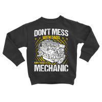 Mechanic Dads Who Raises A Mechanic Mechanic Dad Toddler Sweatshirt | Artistshot