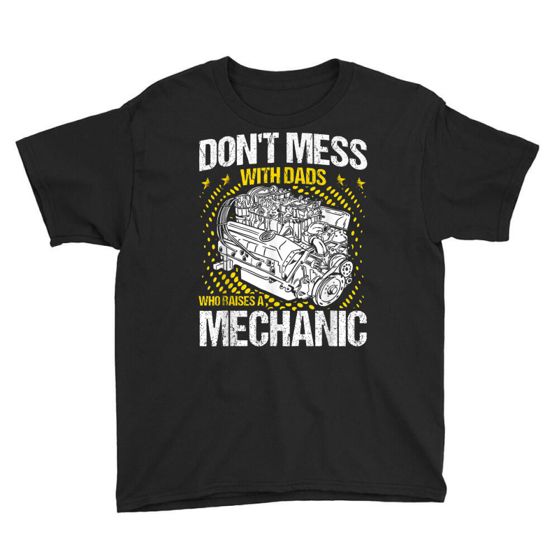 Mechanic Dads Who Raises A Mechanic Mechanic Dad Youth Tee | Artistshot