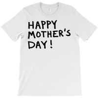 Happy Mothers T-shirt | Artistshot