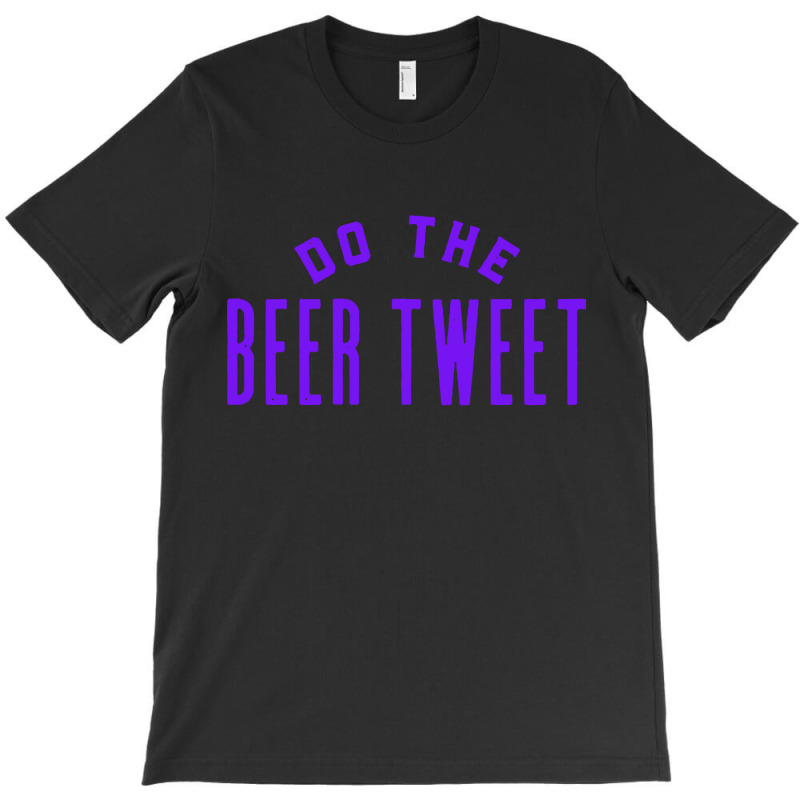 Do The Beer Tweet Tie Dye T-shirt | Artistshot