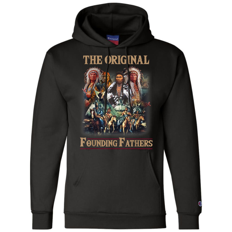 Original Founding Fathers Native American T Shirt Champion Hoodie | Artistshot