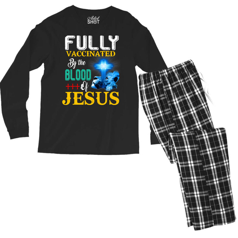 Jesus Christ Christian Jesus Fully Vaccinated By The Blood Of Jesus Sh Men's Long Sleeve Pajama Set | Artistshot