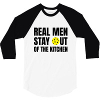 Real Men Stay Out Of The Kitchen - Funny Pickleball 3/4 Sleeve Shirt | Artistshot