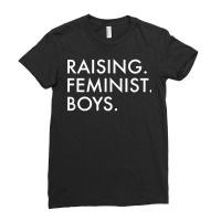 Raising Feminist Boys Parents Feminism T Shirt Ladies Fitted T-shirt | Artistshot