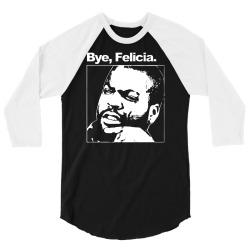 bye, felicia 01 3/4 Sleeve Shirt | Artistshot