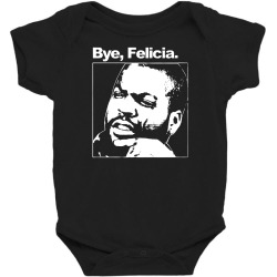 bye, felicia 01 Baby Bodysuit | Artistshot