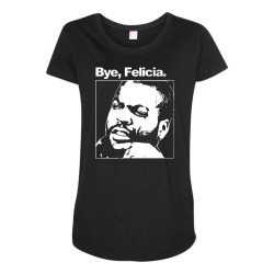 bye, felicia 01 Maternity Scoop Neck T-shirt | Artistshot