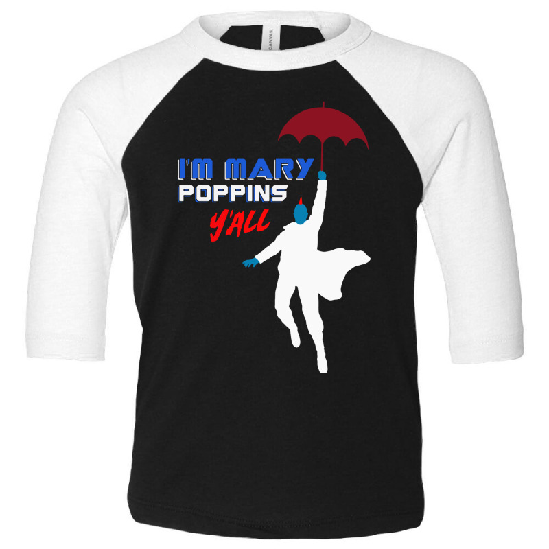 Poppins Yall Toddler 3/4 Sleeve Tee by Cool Design | Artistshot