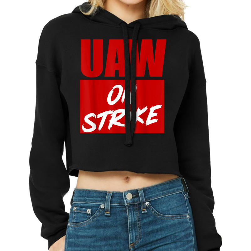 Striking Uaw Workers Tee Workers Strike Walkout Gift T Shirt Cropped Hoodie by farronpoppo | Artistshot