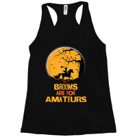 Horse Brooms Are For Amateurs Funny Halloween Horse Lover Racerback Tank | Artistshot