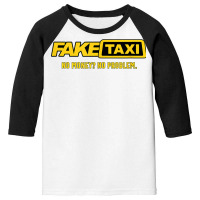 Fake Taxi   No Money No Problem   Taxi Driver Gift T Shirt Youth 3/4 Sleeve | Artistshot