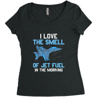 I Love The Smell Of Jet Fuel In The Morning Pilot Aviation Women's Triblend Scoop T-shirt | Artistshot