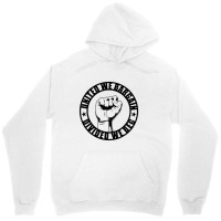 United We Bargain, Divided We Beg   Strong Labor Union Unisex Hoodie | Artistshot