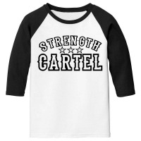 Strength Cartel Youth 3/4 Sleeve | Artistshot