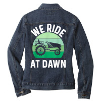 Mens We Ride At Dawn Lawnmower Shirt Lawn Mowing Dad Yard Work T Shirt Ladies Denim Jacket | Artistshot