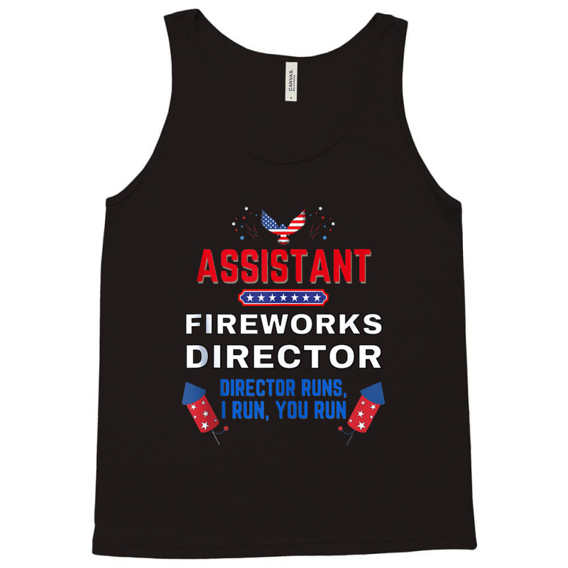 Assistant Fireworks Director Usa Independence Day July 4th Tank Top by afganfahreza | Artistshot