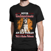 Dog Never Underestimate And Old Man With A Alaskan Malamute Puppy Pet Classic T-shirt | Artistshot