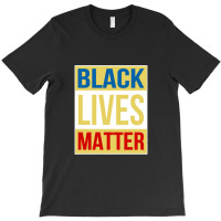 Black Lives Matter T-shirt | Artistshot