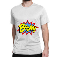 Boom Classic T-shirt | Artistshot