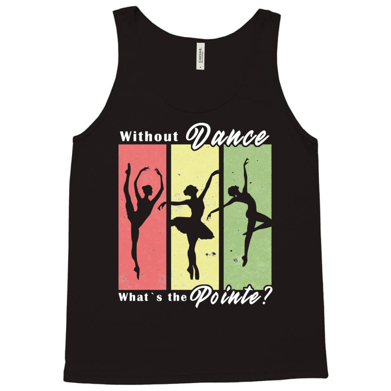 Ballet Dance Dancer Sayings Vintage Ballerina Gift 21 Balle Ballerina Tank Top | Artistshot