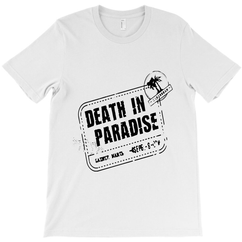 Death In Paradise T-Shirt by afganfahreza | Artistshot