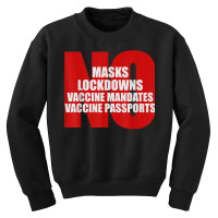 No Masks Lockdowns Vaccine Mandates Or Passports T Shirt Youth Sweatshirt | Artistshot