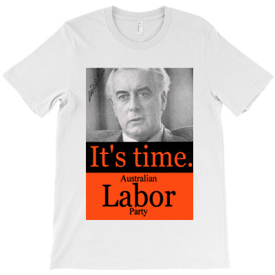 It's Time Gough Whitlam T-shirt Designed By Warning