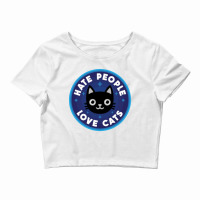 Hate People, Love Cats Crop Top | Artistshot