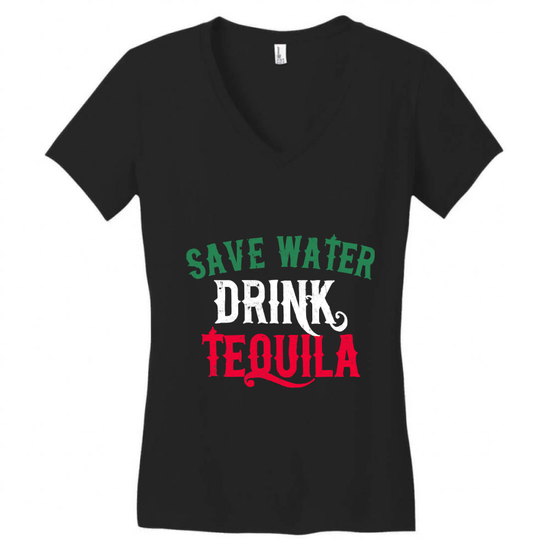 Save Water Drink Tequila T Shirt Funny Cinco De Mayo Gift T Shirt Women's V-Neck T-Shirt by HUUY | Artistshot