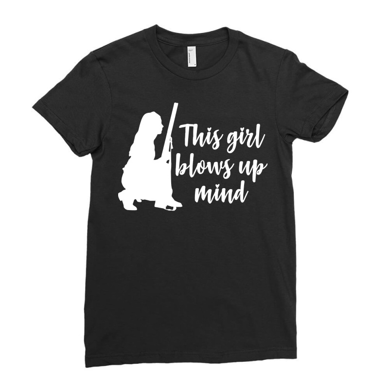 Hunting Girl T  Shirt Funny Hunting Girl Hunter This Girl Blows Up Min Ladies Fitted T-Shirt by salesmanhuh | Artistshot