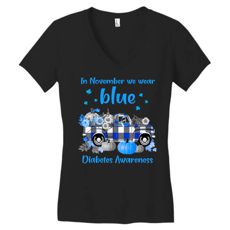 Diabetes Diabetic Diabetes Awareness In November We Wear Blue Truck Tt Women's V-Neck T-Shirt by stress | Artistshot