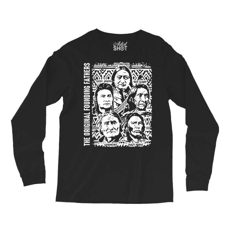 The Original Founding Fathers Native American T Shirt Long Sleeve Shirts | Artistshot