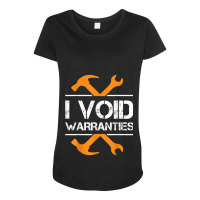 Mechanic I Void Warranties Car Mechanic 675 Maternity Scoop Neck T-shirt | Artistshot