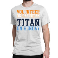 Volunteer On Saturday Titan On Sunday   Vintage Football Long Sleeve T Classic T-shirt | Artistshot